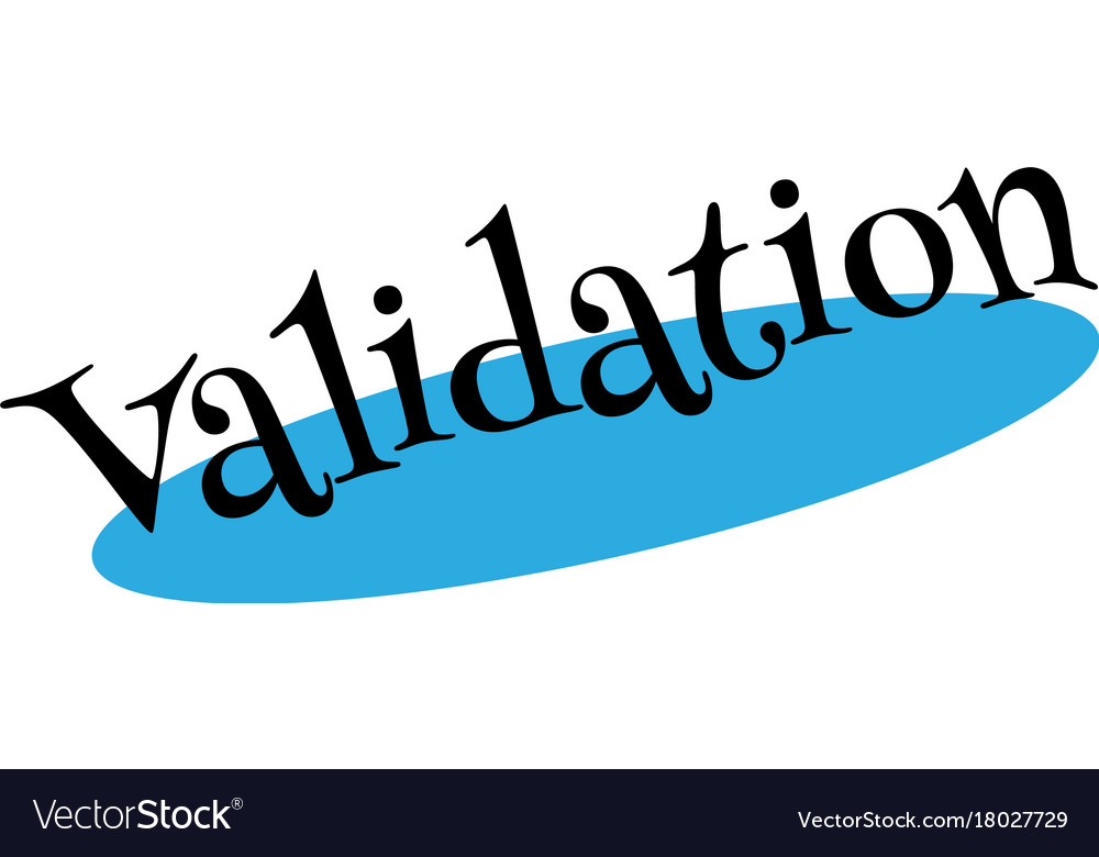 Validation rubber stamp