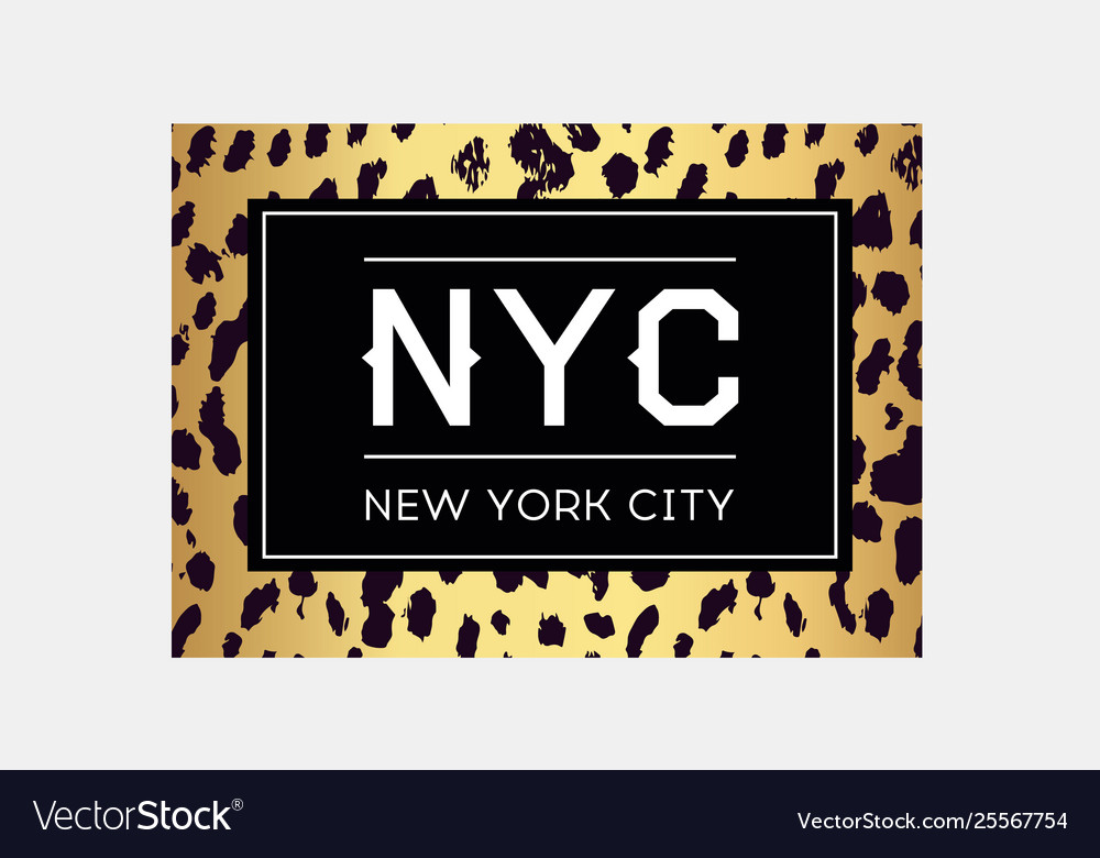 Nyc slogan typography on leopard pattern vector image Nyc slogan typography on leopard pattern