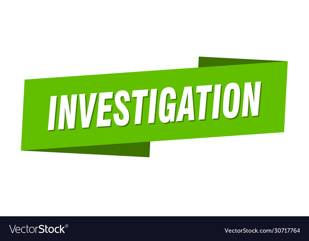 Investigation banner template