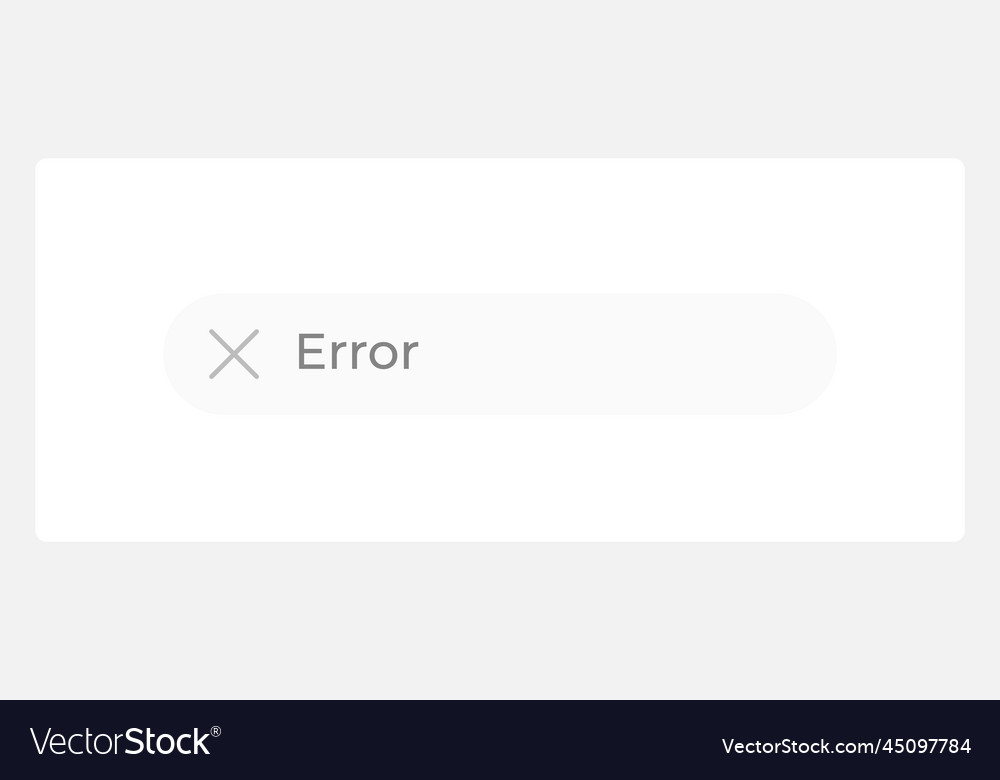 Error notification ui element template vector image Error notification ui element template