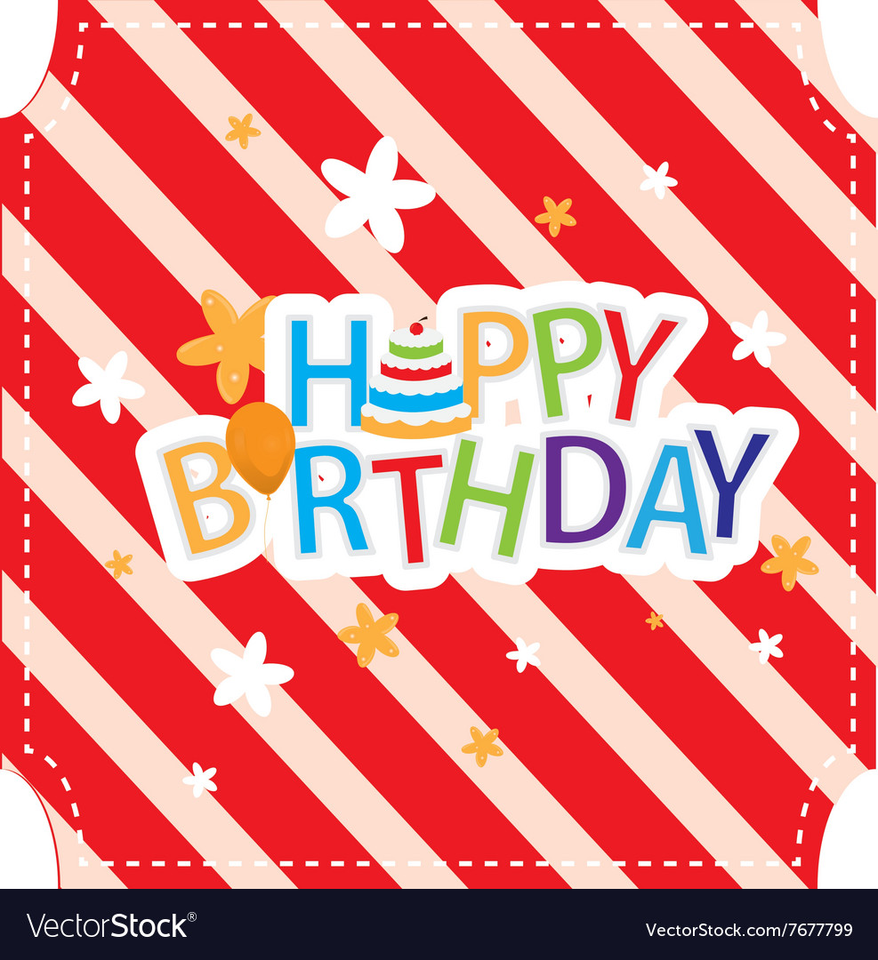 Happy birthday Royalty Free Vector Image - VectorStock