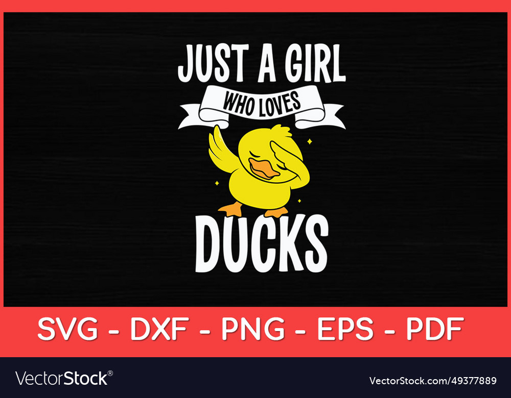 Just a girl who loves ducks cute duck costume Vector Image