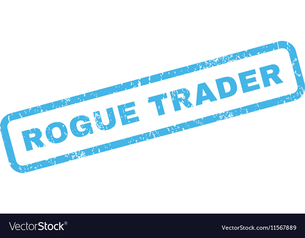 Rogue trader rubber stamp