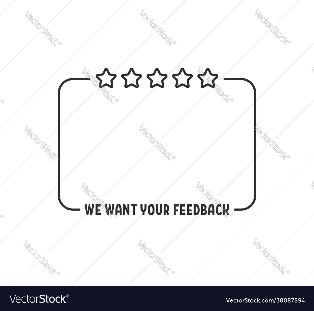 Frame with we want your feedback text vector image Frame with we want your feedback text