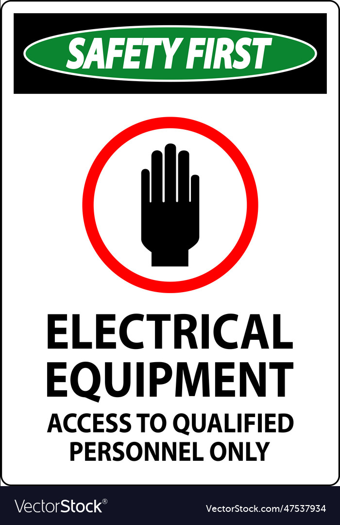 Safety first sign electrical equipment authorized