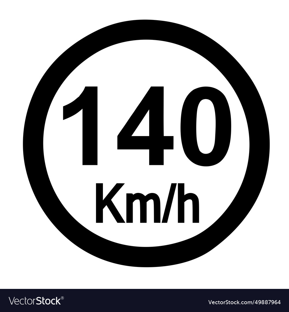 Maximum speed limit 140sign icon image