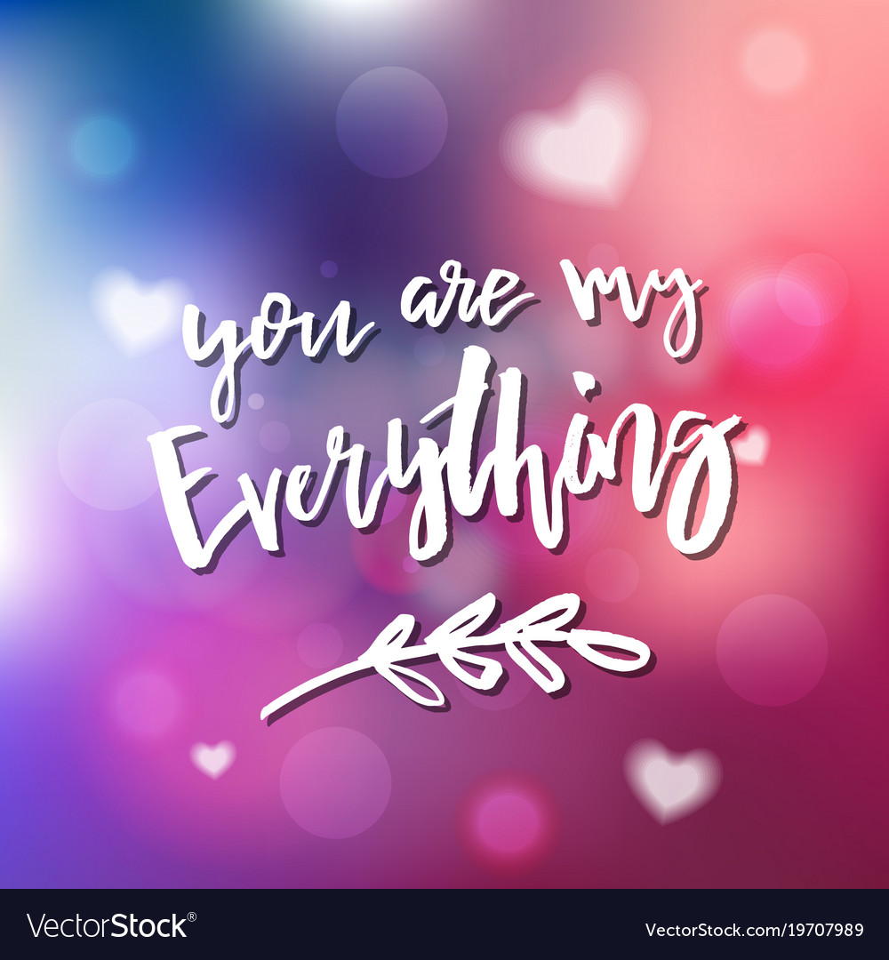 You are my everything - calligraphy Royalty Free Vector