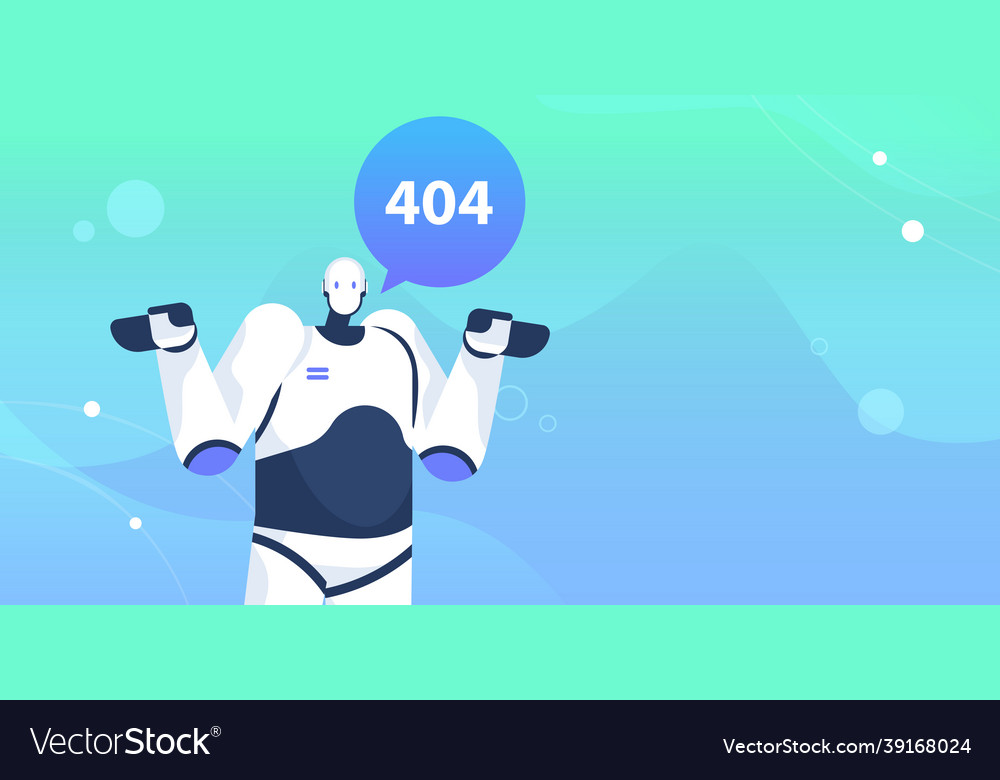 Robot with page not found 404 error speech vector image Robot with page not found 404 error speech