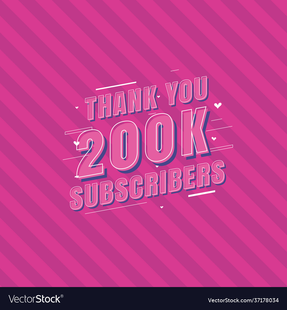 Thank you 200k subscribers celebration greeting