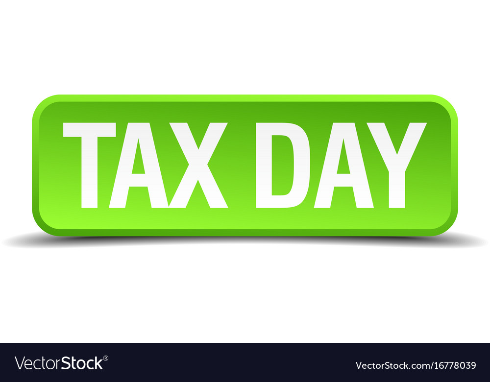 Tax day green 3d realistic square isolated button