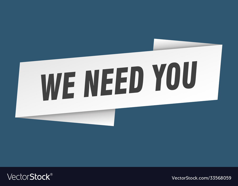 We need you banner template ribbon label sign Vector Image