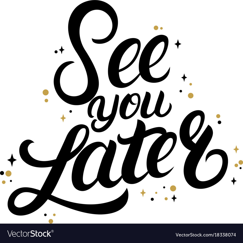 See You Later Hand Written Lettering With Stars Vector Image