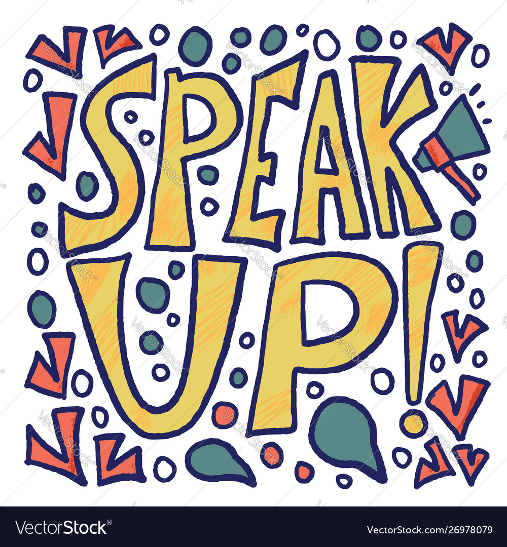 Speak up stylized text simple design Vector Image Speak up stylized text simple design
