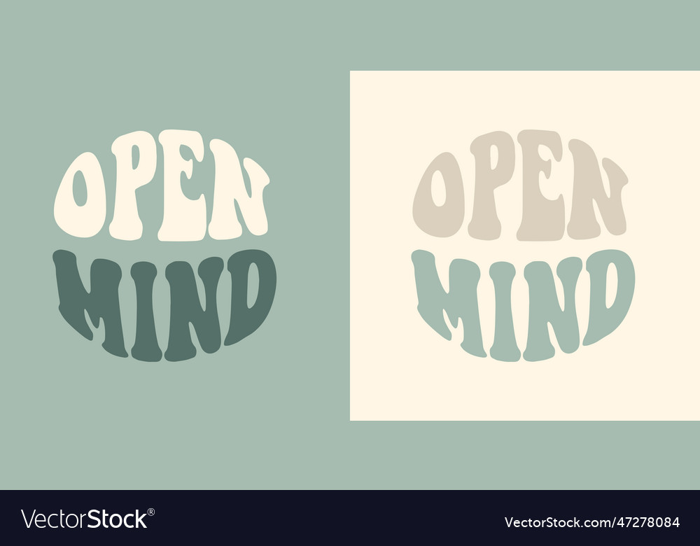 Groovy sign open mind in shape retro slogan Vector Image Groovy sign open mind in shape retro slogan