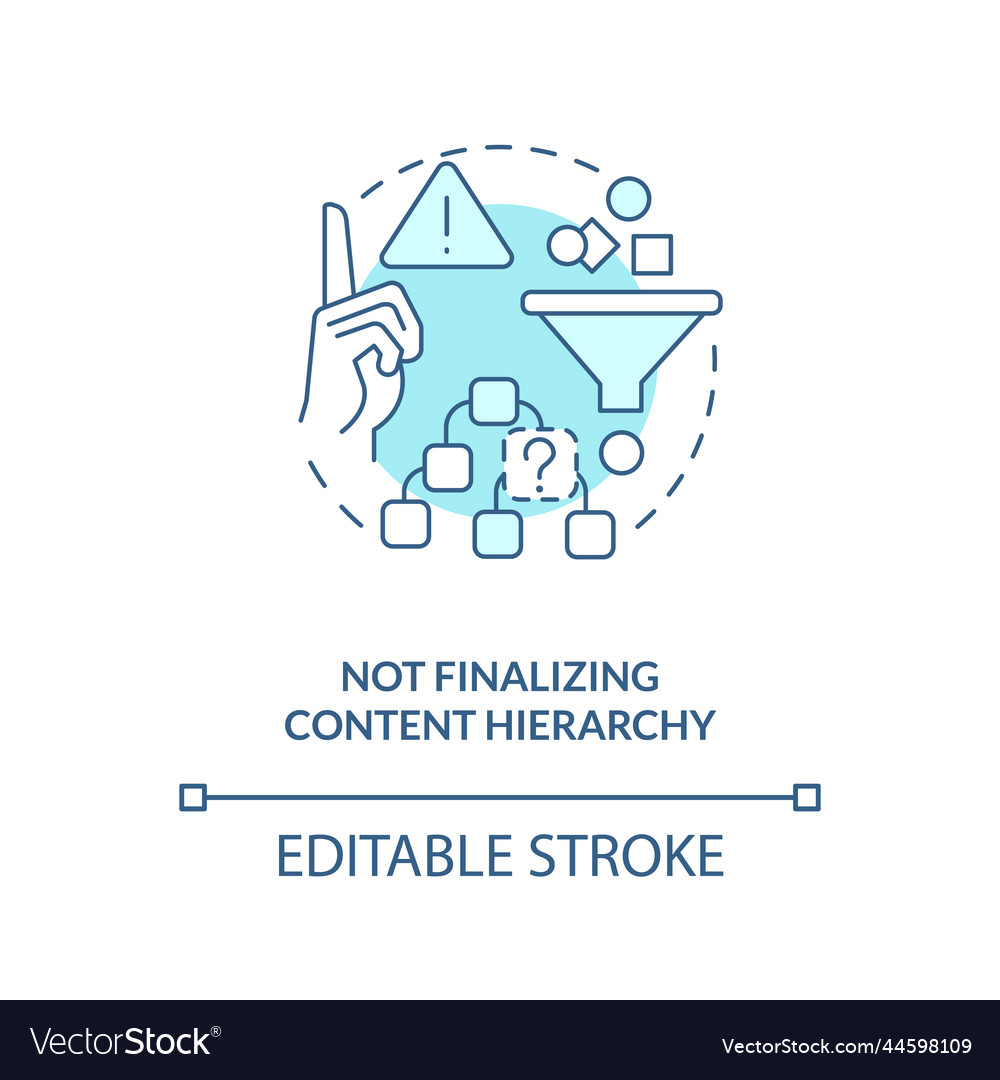 Not finalizing content hierarchy turquoise