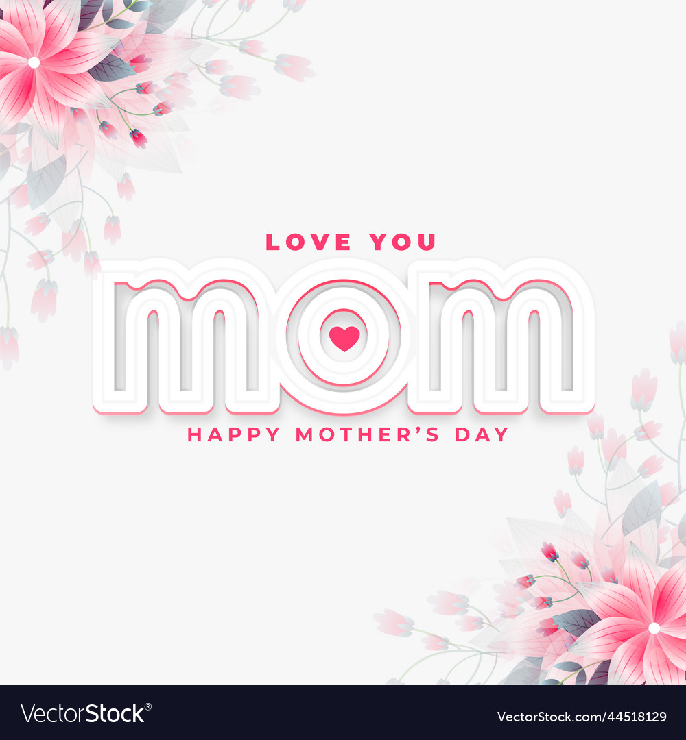 Love You Mom Message For Mothers Day Event Vector Image