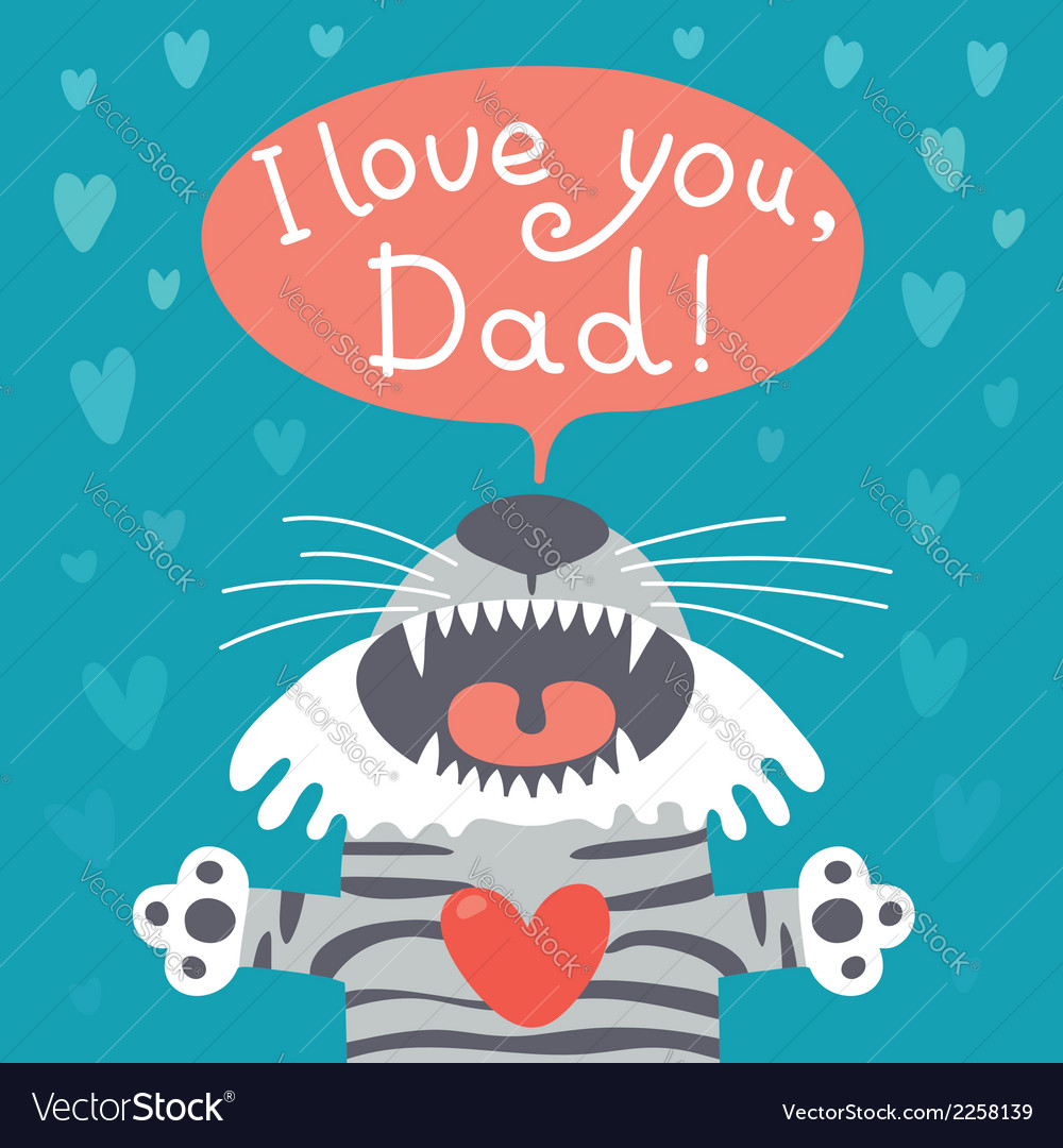 Card Happy Fathers Day With Funny Tiger Cub Vector Image