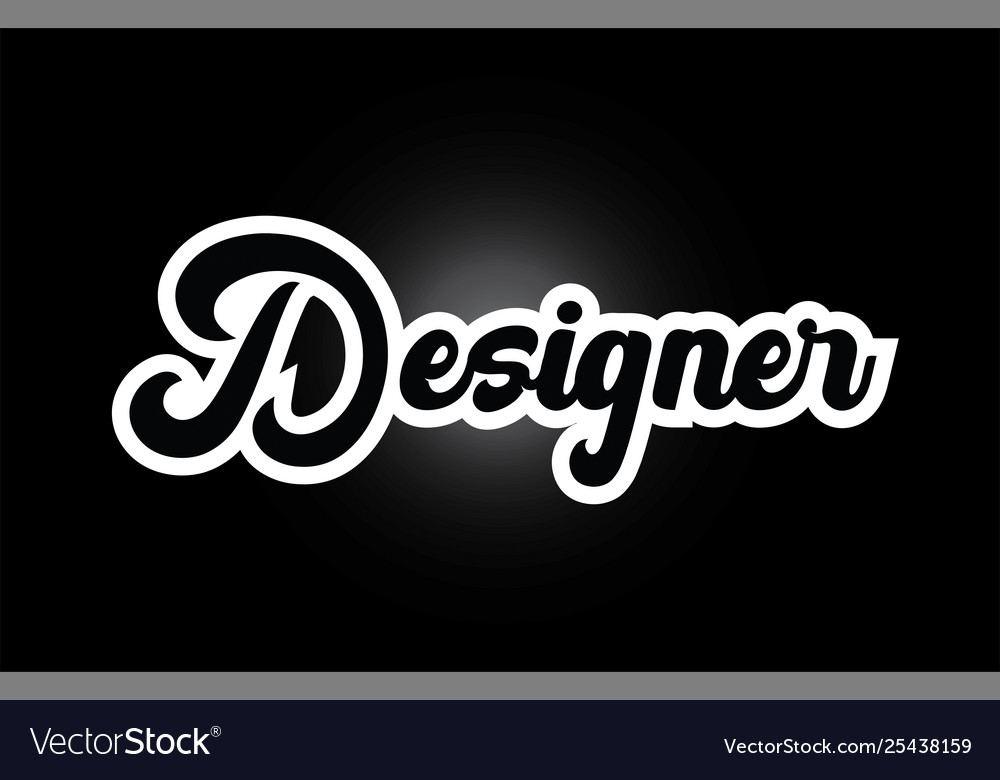 Black and white designer hand written word text Vector Image