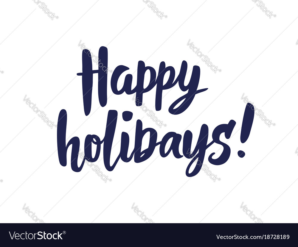 Happy Holidays Text Greeting Quote Isolated Vector Image