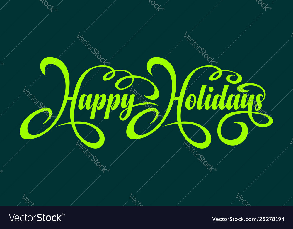 Happy Holidays Text Royalty Free Vector Image Vectorstock