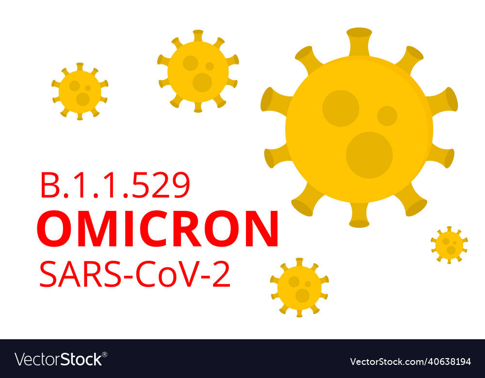 Omicron new sars mutation variant b11529 concept Vector Image Omicron new sars mutation variant b11529 concept