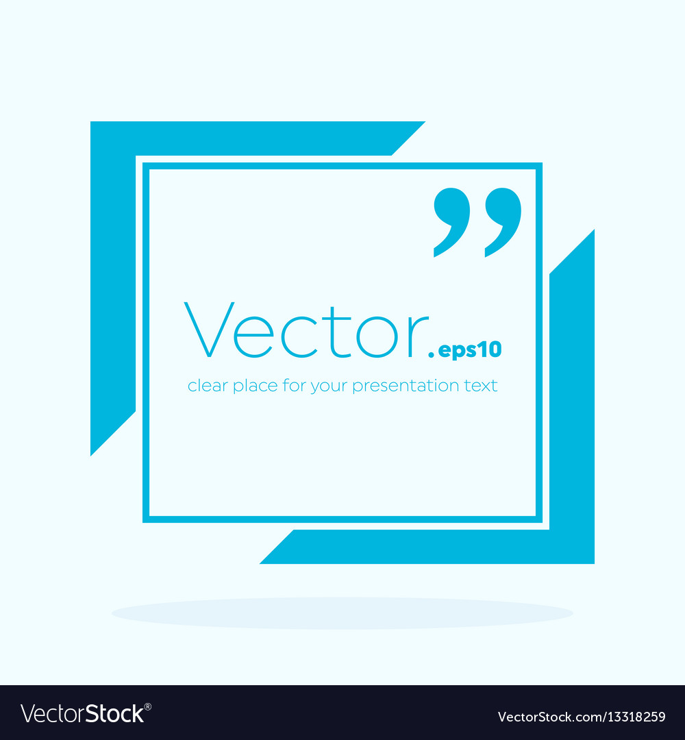 Abstract concept empty speech square quote