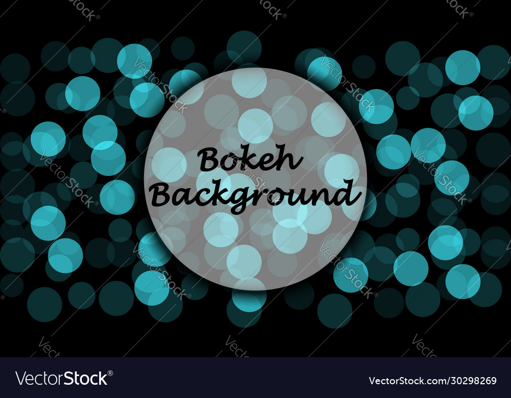 Bokeh background vector image Bokeh background