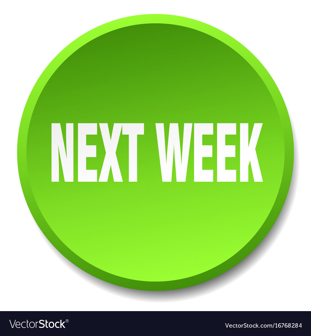 Next week green round flat isolated push button