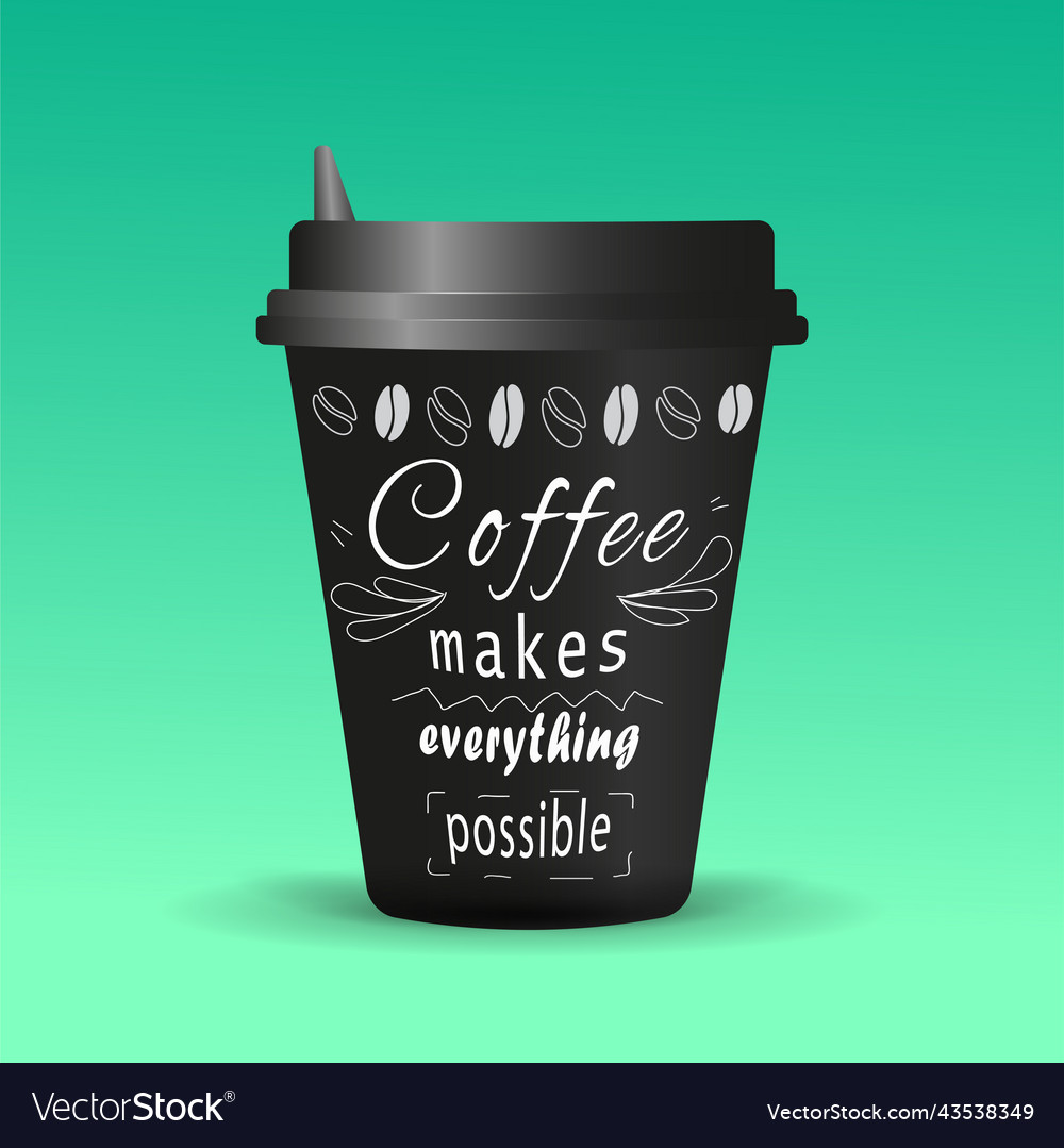 Black coffee cup with quote