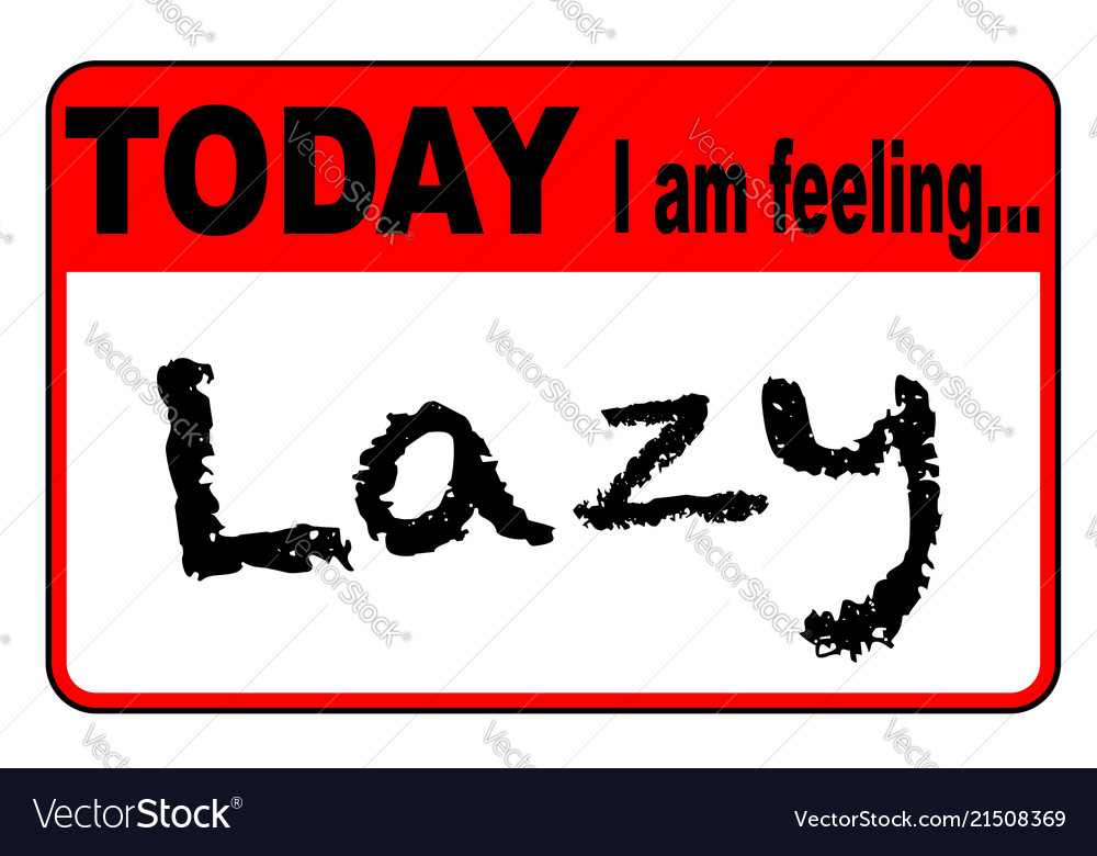 Feeling Lazy - Button Label
