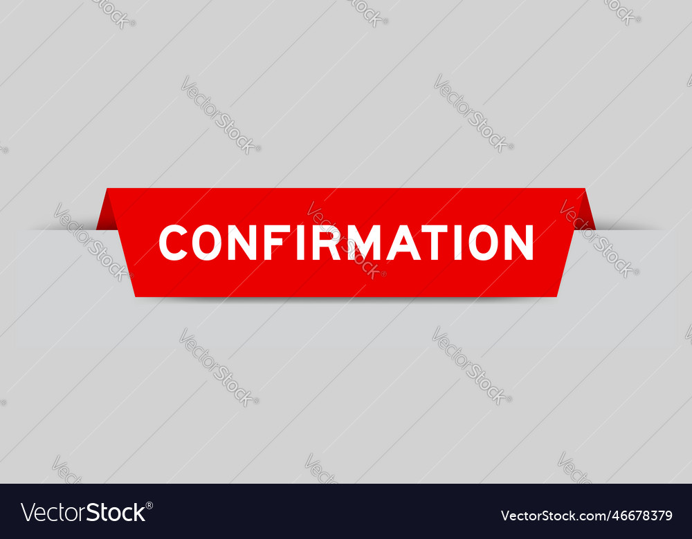 Red color inserted label with word confirmation