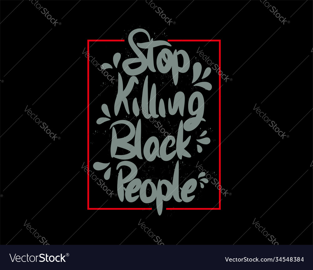 Stop killing black people lettering text