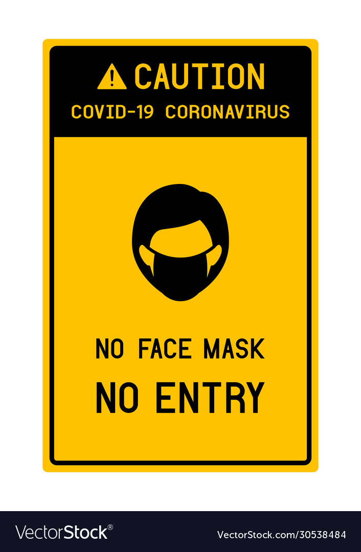 Sign Caution No Face Mask No Entry Avoid Covid 19 Vector Image