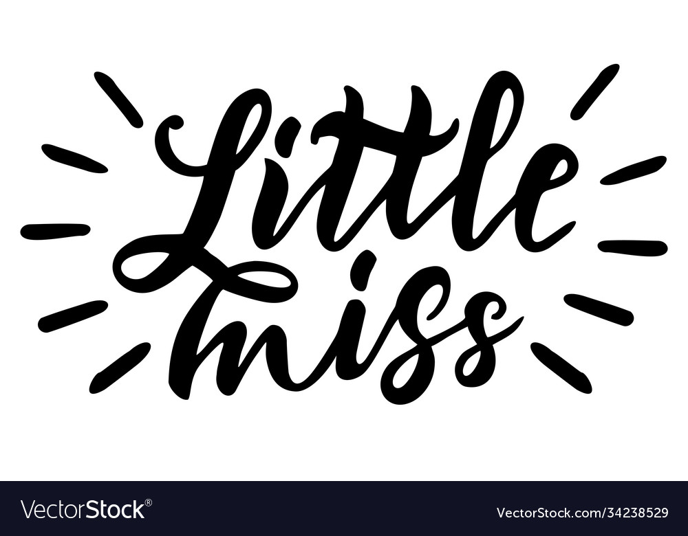 Little Miss Hand Drawn Lettering Quotes To Print Vector Image