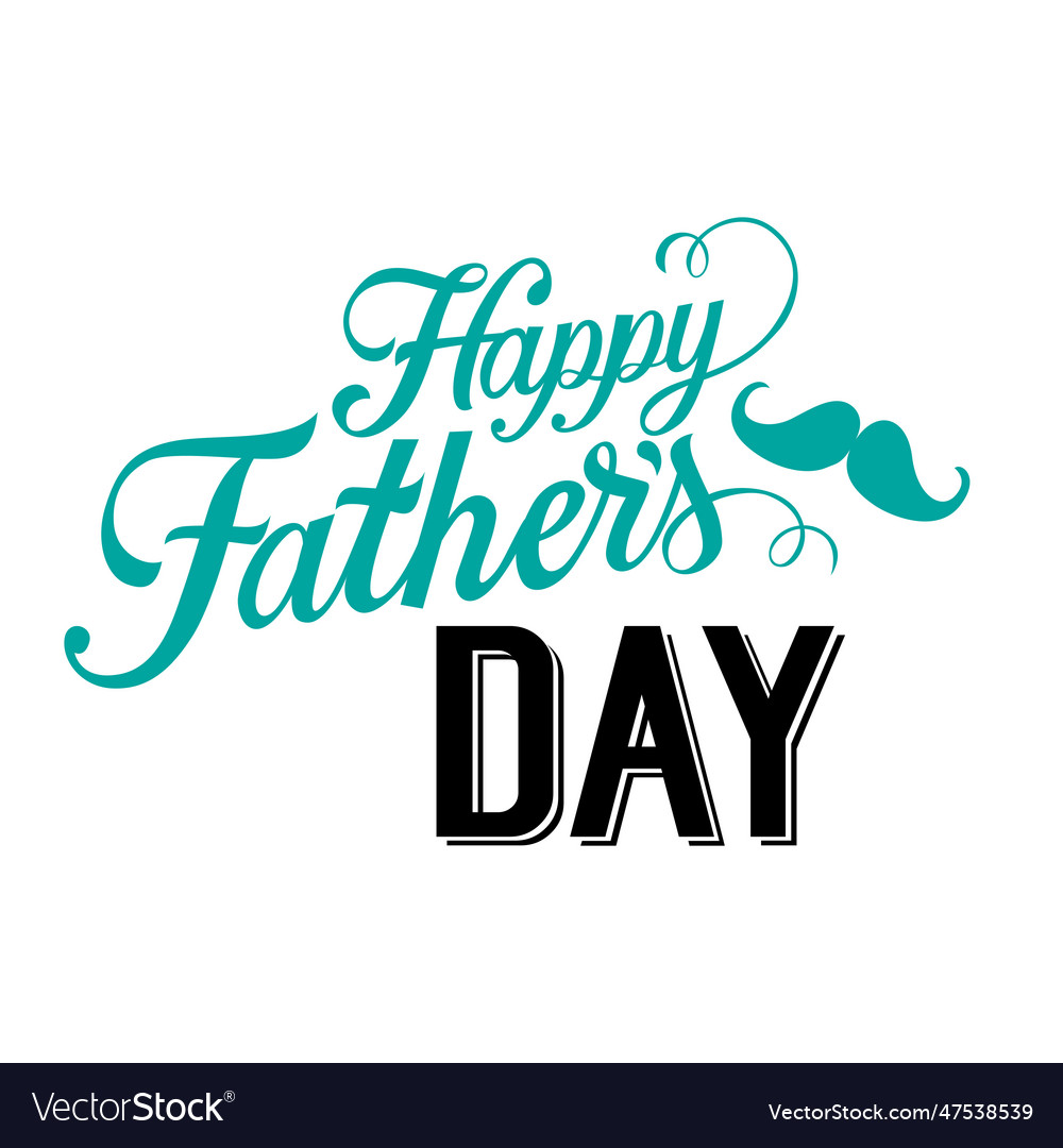 Happy father day lettering with moustache Vector Image