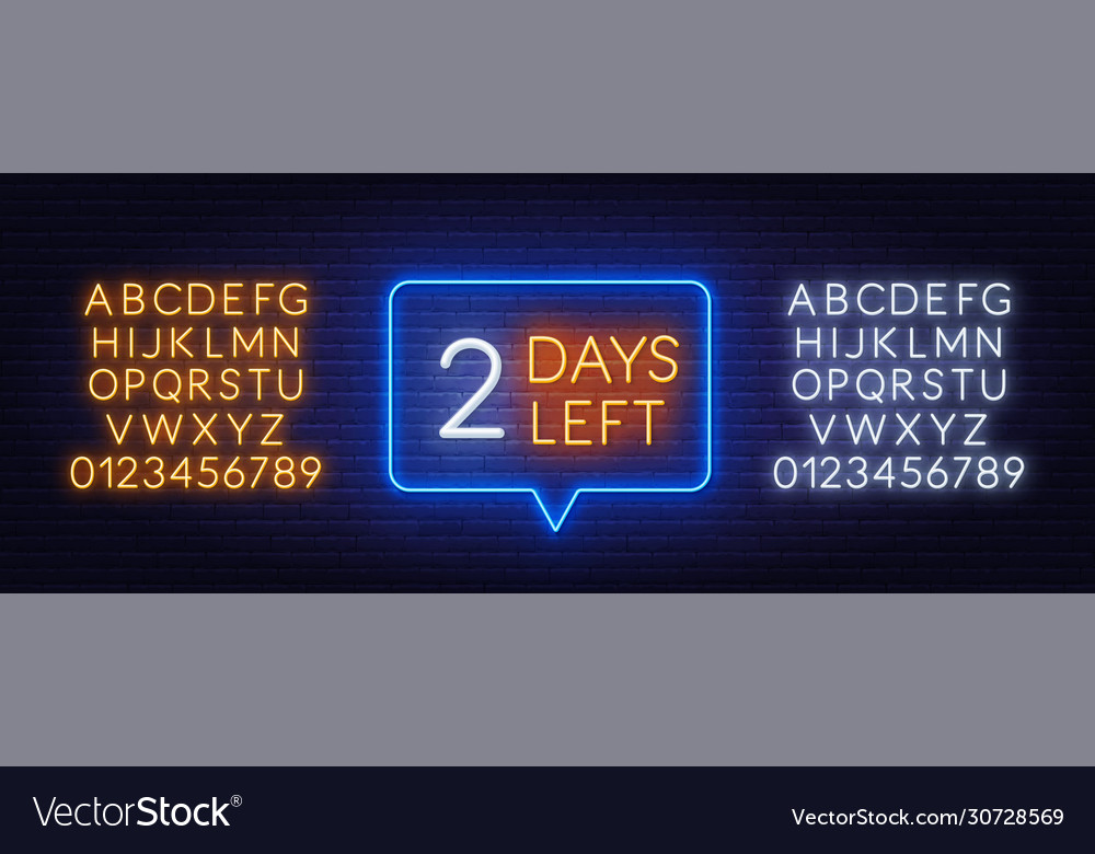 Two days left neon sign on brick wall background