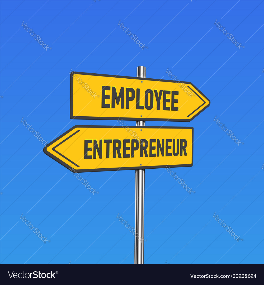 Yellow road signs with employeeentrepreneur text