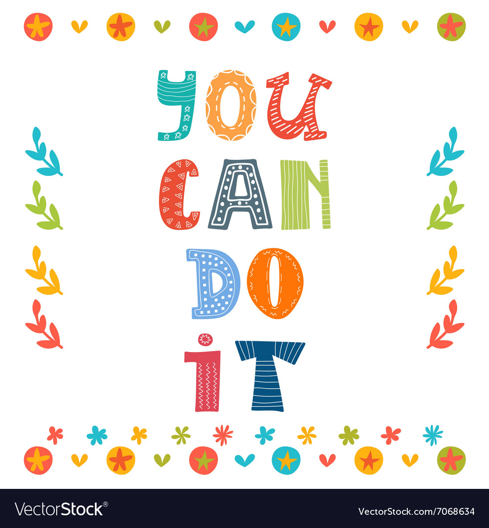 You can do it text with colorful design elements Vector Image