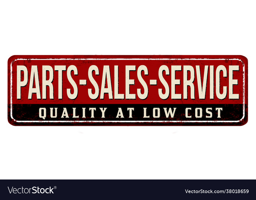 Parts sales and service vintage rusty metal sign Vector Image