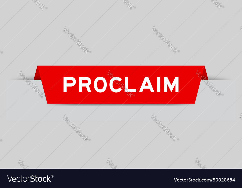 Red color inserted label with word proclaim