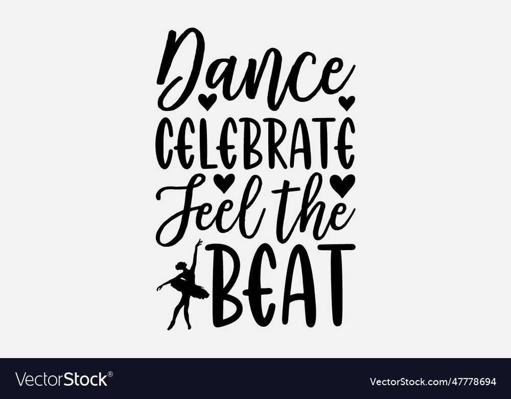 Dance celebrate feel the beat