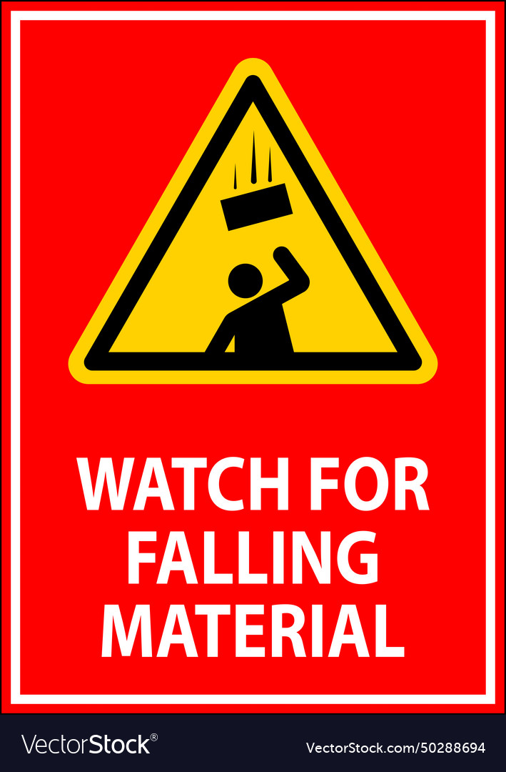 Danger sign watch for falling material