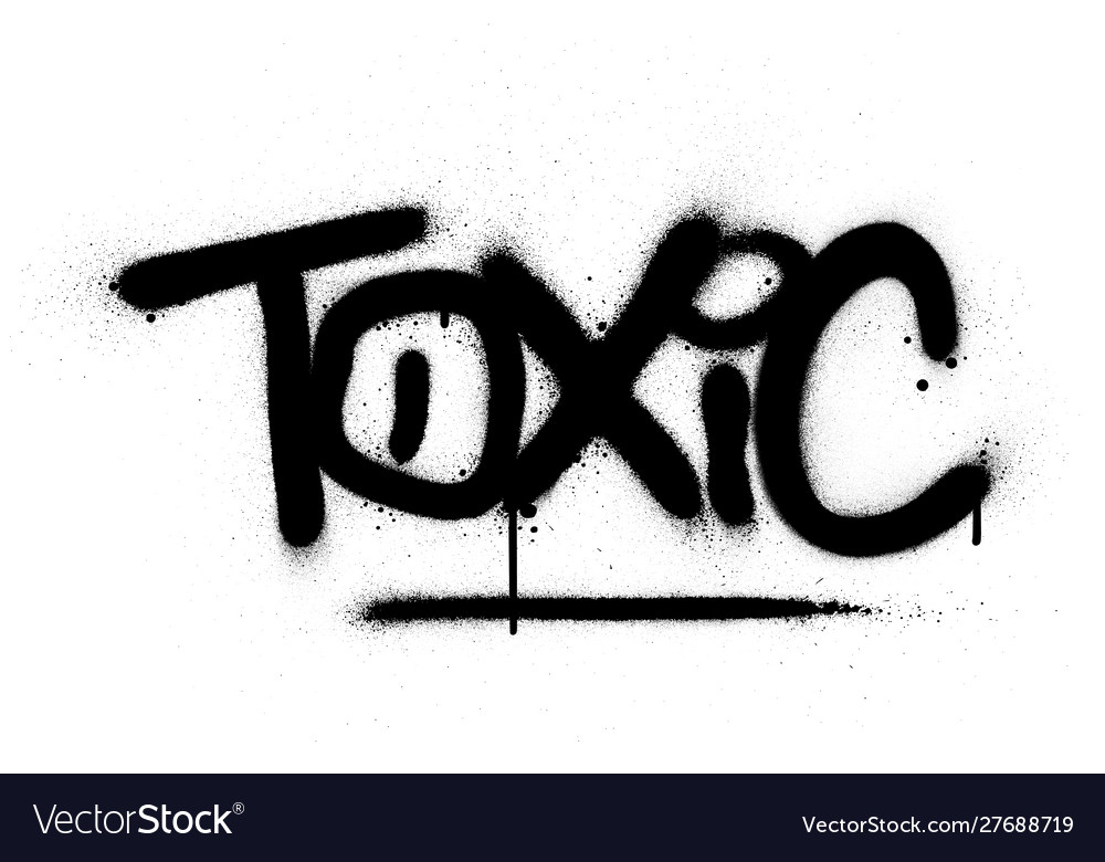 graffiti-toxic-word-sprayed-in-black-over-white-vector-image