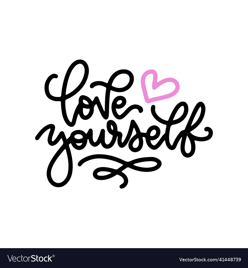 Love yourself - hand drawn expressive phrase Vector Image