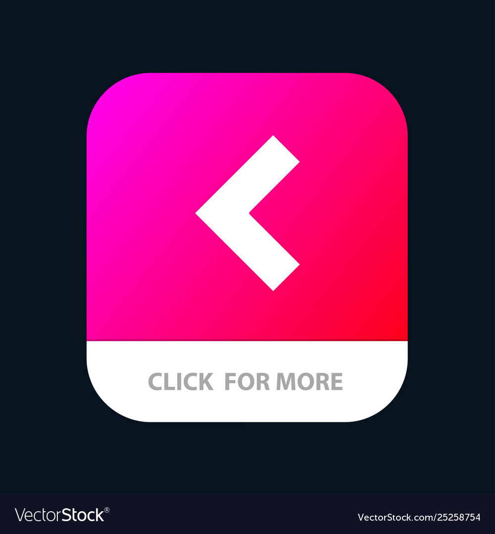 Arrow back left mobile app button android and ios Vector Image Arrow back left mobile app button android and ios