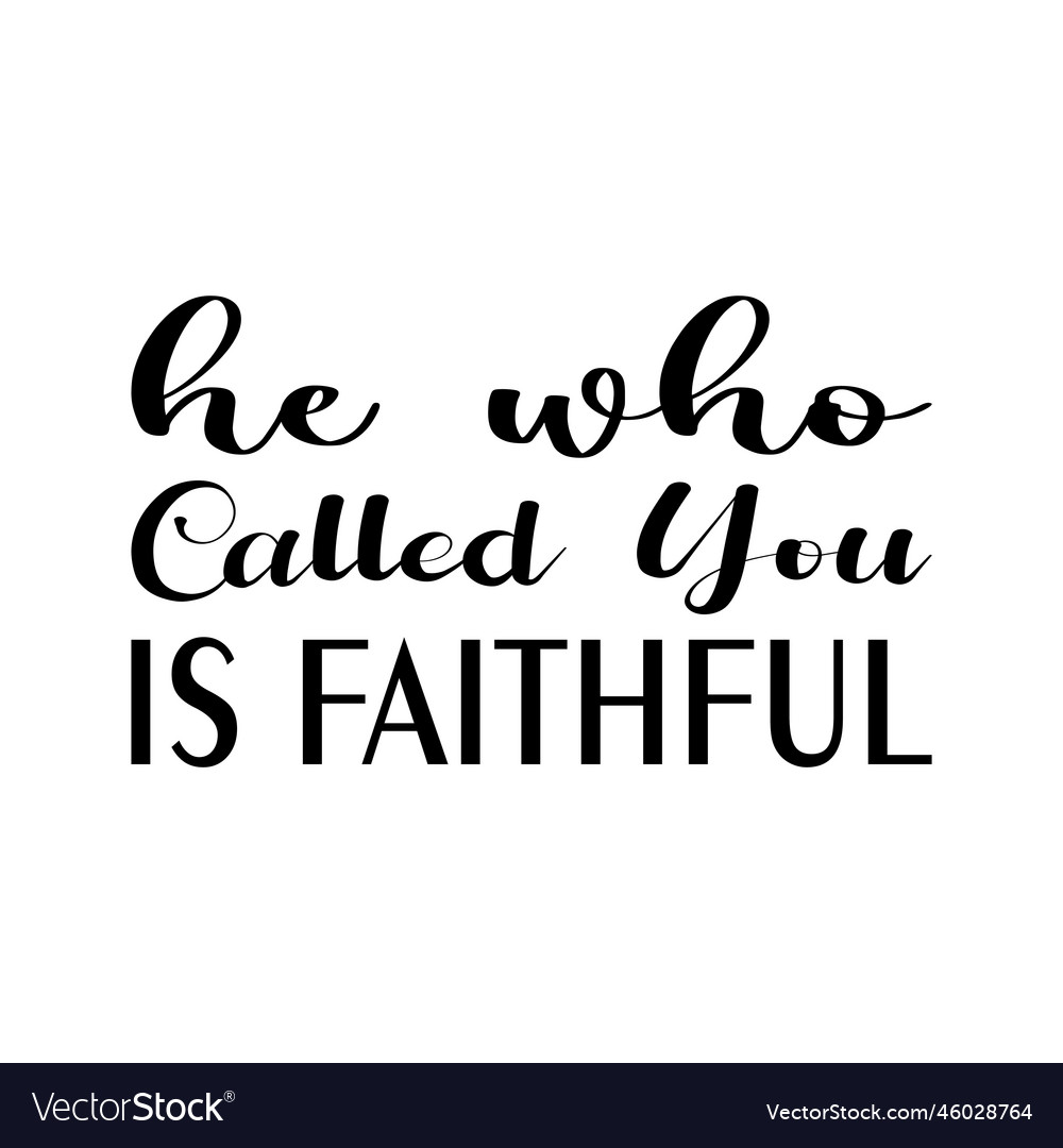 Called you is faithful black letter quote Vector Image