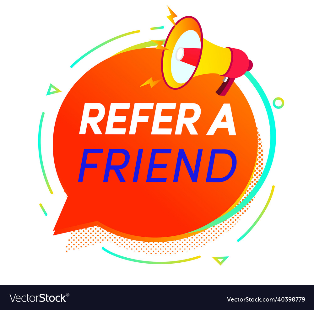 Refer a friend sign on speech bubble Royalty Free Vector