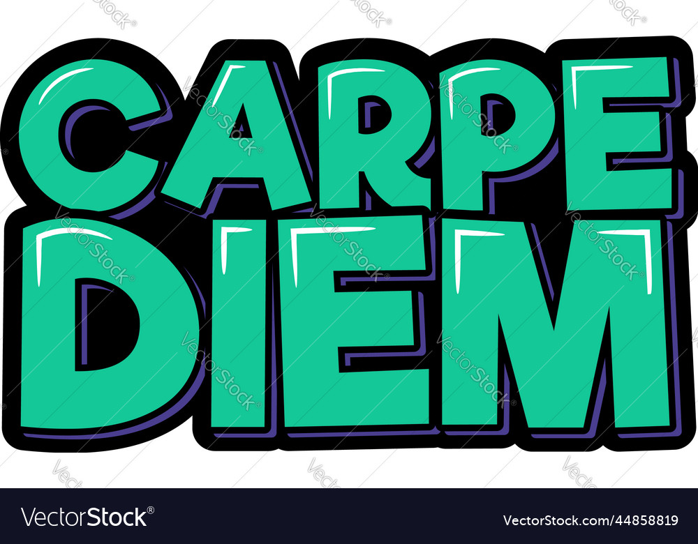 Carpe diem