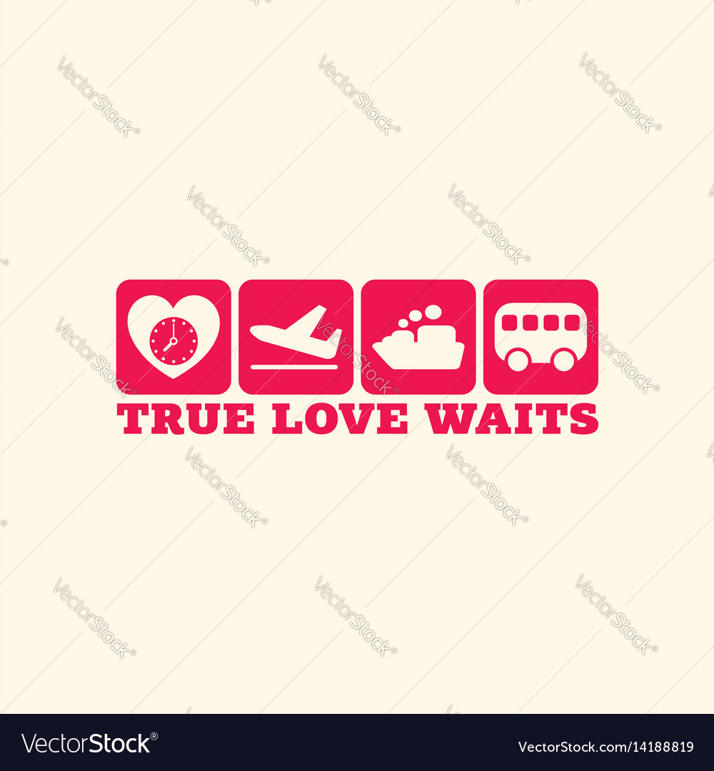 True love waits print Royalty Free Vector Image