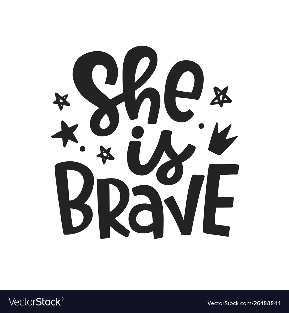 She is brave typography poster Royalty Free Vector Image